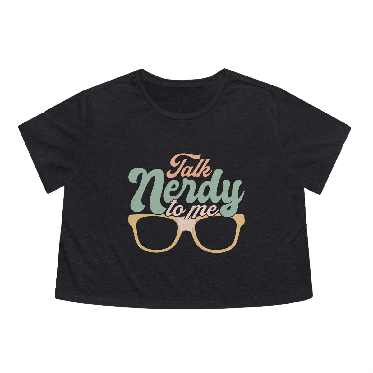 Talk Nerdy To Me I Womens Crop Tee