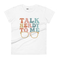 Talk Nerdy To Me lll Womens Tee