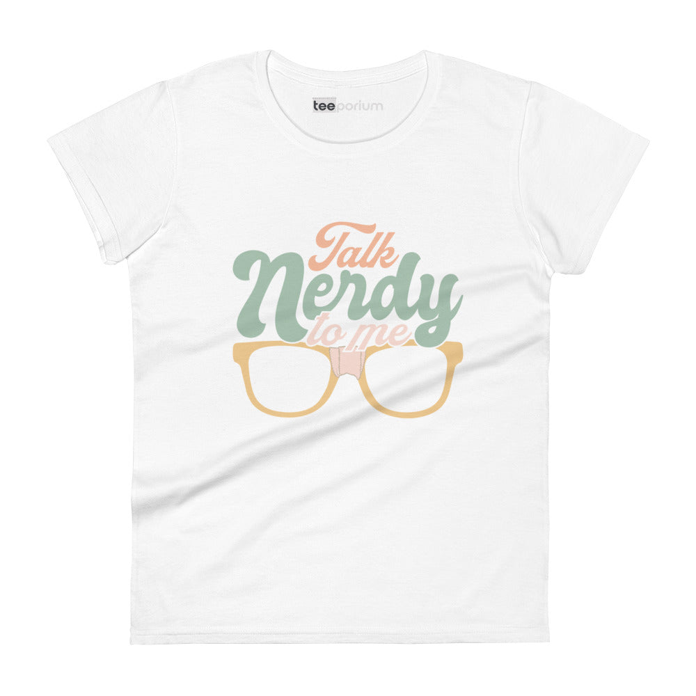 Talk Nerdy To-Me I Womens Tee